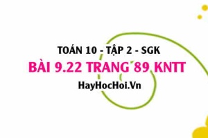 Bài 9.22 trang 89 Toán 10 tập 2 Kết nối tri thức